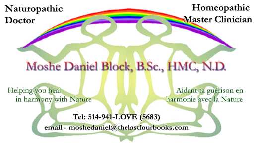 The Naturopathy and Homeopathy Alternative Medicine Practice of Moshe Daniel Block, HMC, N.D. is located in Montreal, Quebec